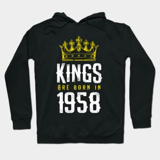 kings are born 1958 birthday quote crown king birthday party gift Hoodie